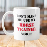 Funny Reiter Trainer individuelle Name Kaffeetasse<br><div class="desc">Diese witzige Reitferien-Tasse ist das ideale Geschenk für Pferdereiter oder Pferdetrainer. Passen Sie es auf der Rückseite mit jedem gewollt Namen an - perfekt für Pferdetrainer oder Pferdefreunde.</div>