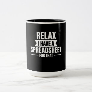 Funny Relax haben Spreadsheets Buchhalter Geschenk Zweifarbige Tasse