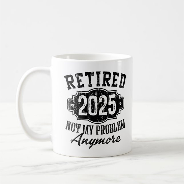 Funny remüde 2025 nicht mehr mein Problem Kaffeetasse (Links)