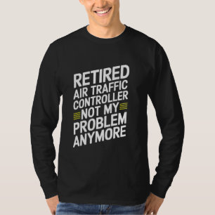 Funny Remüde Air Traffic Controller Funny Aviatio T-Shirt
