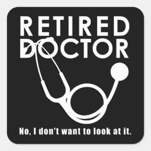 Funny Remüde Doktor Stethoscope Retiring Medical Quadratischer Aufkleber