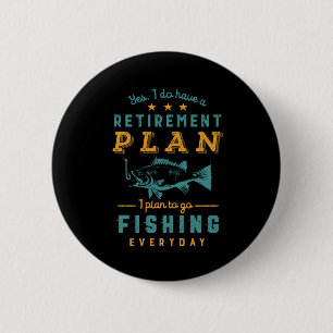 Funny Remüde Fisherman Retirement Plan Go Fishing Button