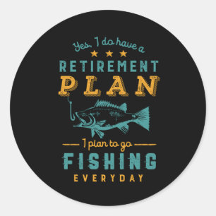 Funny Remüde Fisherman Retirement Plan Go Fishing Runder Aufkleber
