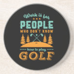 Funny Remüde Golf Player Golfer Liebe Golfspielen Getränkeuntersetzer<br><div class="desc">Arbeit ist für Leute, die nicht wissen, wie man Golf spielt. Das komfortable Design für Golfspieler, Golftrainer oder Golfer. Diese Vintage Retro-Ware eignet sich hervorragend für Golfer, die den Golfplatz, den Putting- und Scoring-Birdie lieben. Ideal für berufliche Golfer, die Golf spielen, um Spaß zu haben oder Golf Caddy zu spielen....</div>