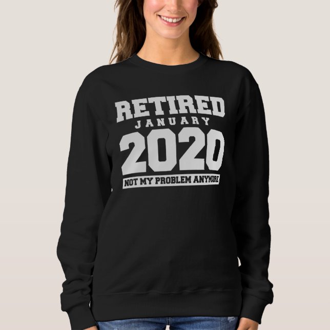 Funny remüde Januar 2020 Nicht mein Problem Rettir Sweatshirt (Vorderseite)