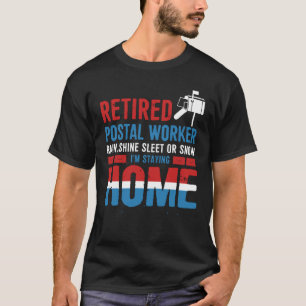 Funny Remüde Postarbeiter Mailman Retirement T-Shirt