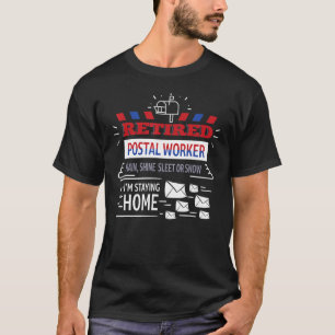 Funny Remüde Postarbeiter Mailman Retirement T-Shirt