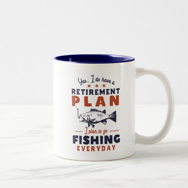Funny Remüde Quote Ruhestand Plan Go Fischen Zweifarbige Tasse (Rechts)