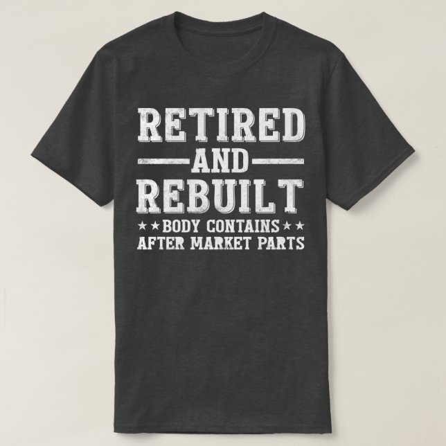 Funny Remüde und Rebuilt Angesagt Knie Replacement T-Shirt (Design vorne)