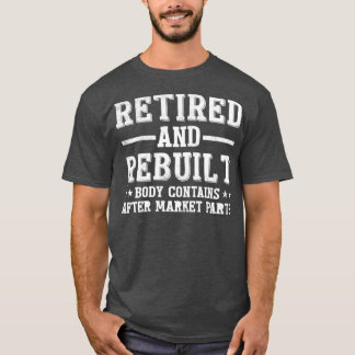 Funny Remüde und Rebuilt Angesagt Knie Replacement T-Shirt