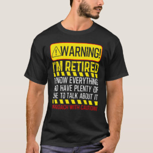 Funny Rentirement gibt Men Women Retiree Warnung I T-Shirt