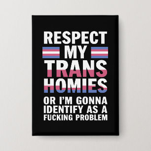 Funny Respekt meine Trans Homies Gay Pride Monat L Button