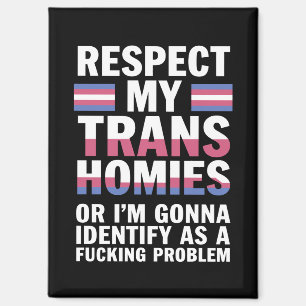 Funny Respekt meine Trans Homies Gay Pride Monat L Magnet