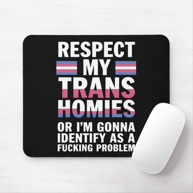 Funny Respekt meine Trans Homies Gay Pride Monat L Mousepad (Mit Mouse)