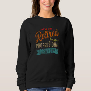 Funny Retii Ich bin nicht müde, ich bin ein Berufl Sweatshirt