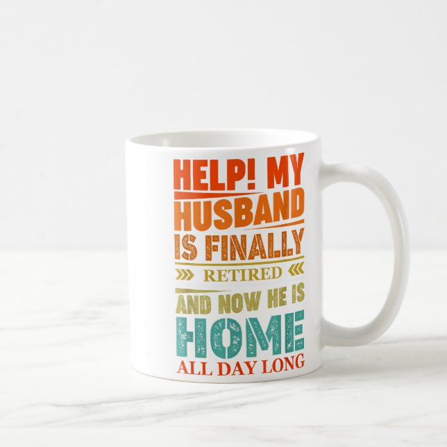 Funny Retired Husband Retirement Quote For A Wife  Kaffeetasse (Rechts)
