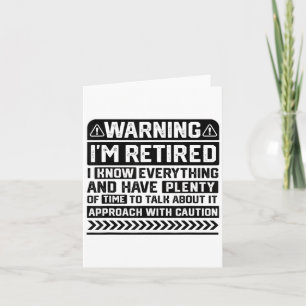 Funny Retiree Retirement Mens Womens Warning Im Re Karte