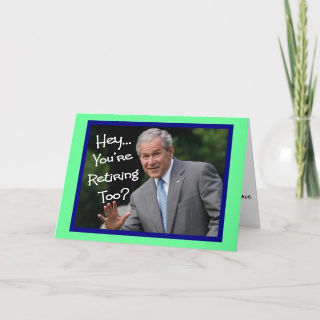 Funny Retirement Cards - Bushs Spaß Karte (Vorderseite)