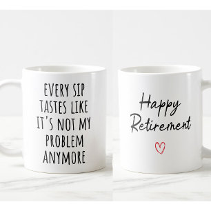 Funny Retirement Coffee Tasse - "Jeder Sip schmeck