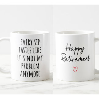 Funny Retirement Coffee Tasse - "Jeder Sip schmeck