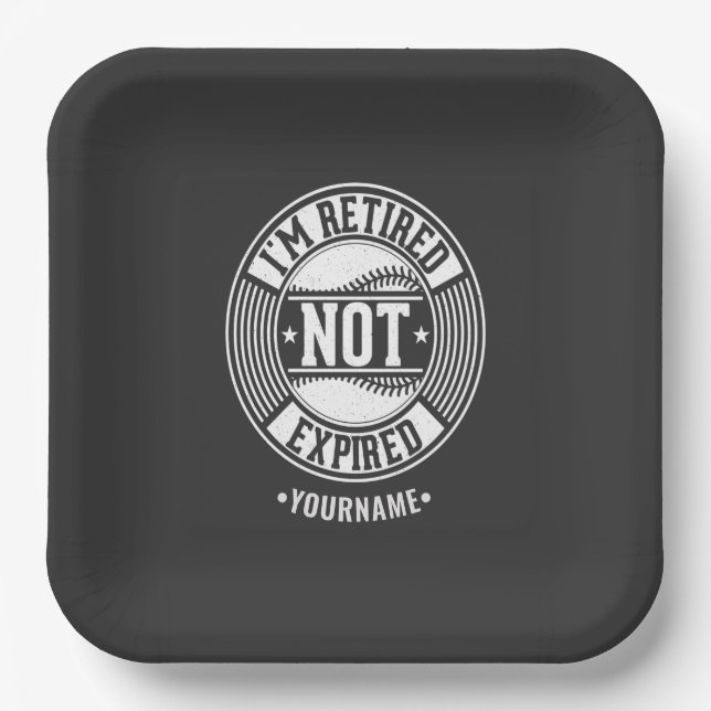 Funny Retirement Gift I'm Retired NOT Expired Pappteller (Vorderseite)