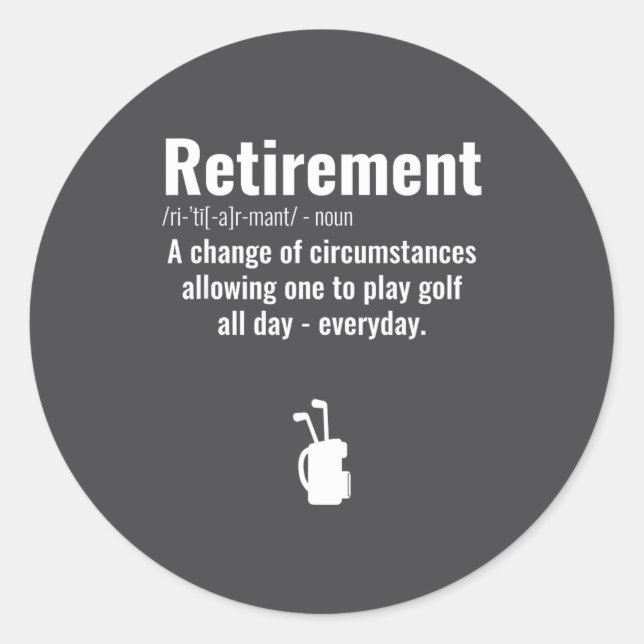 Funny Retirement Golf Quote Retired Golfers Golfin Runder Aufkleber (Vorderseite)