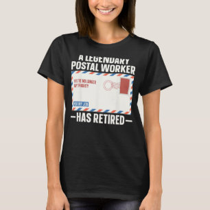 Funny Retirement Legendary Remüde Postarbeiter T-Shirt