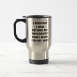 Funny Retirement Retiree Spaß Husband Quote Reisebecher<br><div class="desc">Ein lustiges Sprichwort für verheiratete Rentner - ich dachte,  ich wäre erschöpft,  aber anscheinend arbeite ich jetzt für meine Ehefrau. Große Gag-Gabe für den Vatertag.</div>