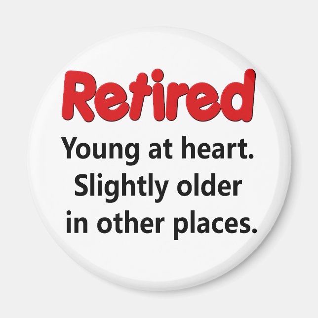Funny Retirement Sprichwort Magnet (Vorne)