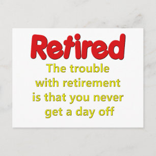 Funny Retirement Sprichwort Postkarte