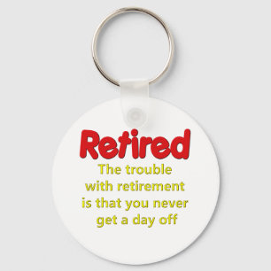 Funny Retirement Sprichwort Schlüsselanhänger