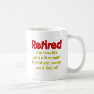 Funny Retirement Sprichwort Tasse