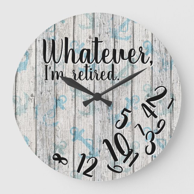 Funny Retirement Was auch immer ich müde bin Große Wanduhr (Vorderseite)