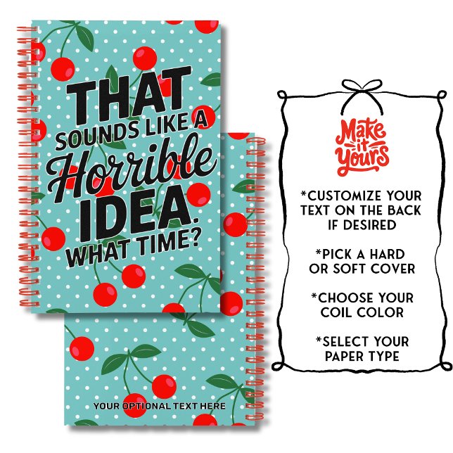 Funny Retro Cherries Horrible Ideenangebot Notizbuch (Cute and funny, this retro style cherry and polka dots quote notebook is sure to bring a laugh.)