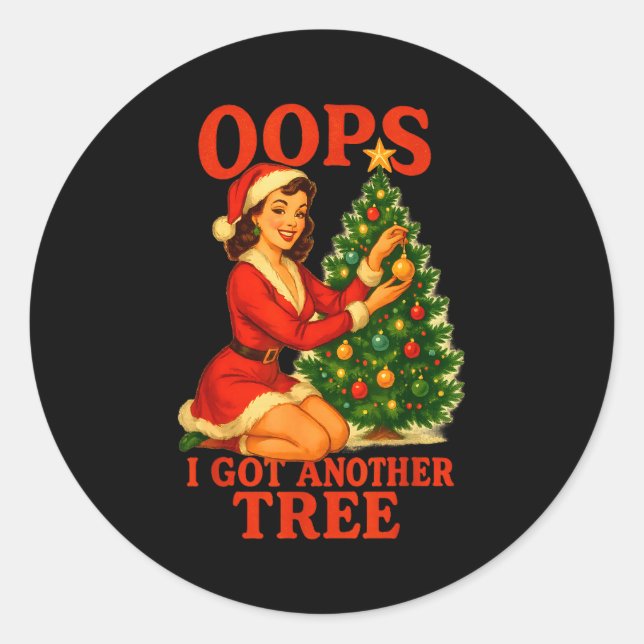 Funny Retro Christmas Oops I Got Another Tree  Runder Aufkleber (Vorderseite)