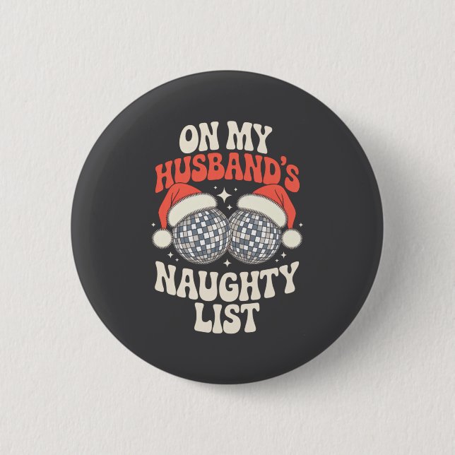 Funny Retro Christmas Wife On My Husband's Naughty Button (Vorderseite)