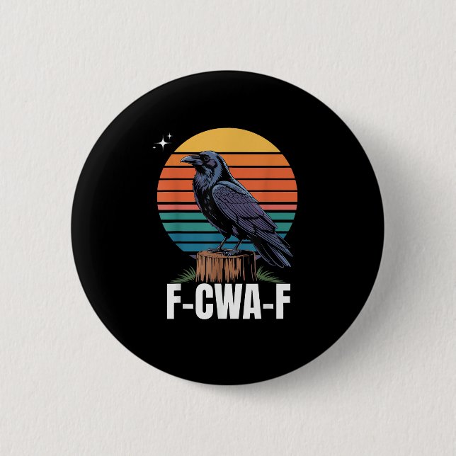 Funny Retro F-Caw-F Bird Crow Crow Bird  Button (Vorderseite)