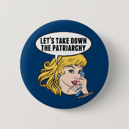 Funny Retro Feminist Pop Art Anti Patriarchat Button