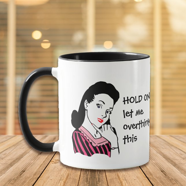 Funny Retro Frauen überdenken Tasse (Von Creator hochgeladen)