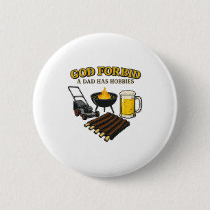 Funny Retro God Verbieten einem Vater hat Hobbies Button