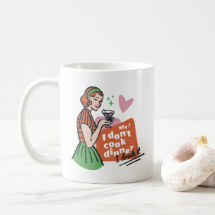 Funny Retro Ich koche mein Abendessen nicht, ich t Kaffeetasse