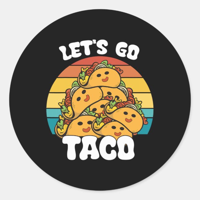 Funny Retro Let's Go Taco Funny Taco Lover Runder Aufkleber (Vorderseite)