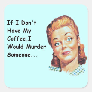 Funny Retro Morning Coffee Grumpy Lady Quadratischer Aufkleber