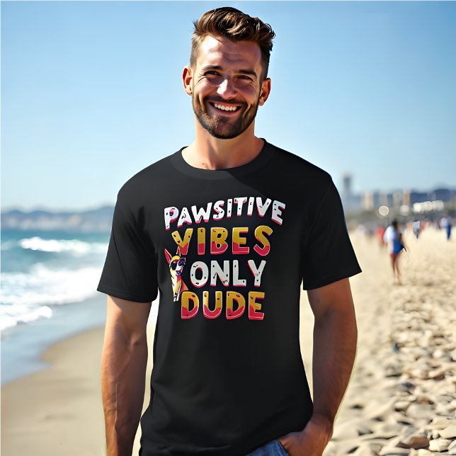 Funny Retro 'Pawsitive Vibes Only Typ' Black T-Shirt (Black Pawsitive Vibes Only Dude Retro T-Shirt. )