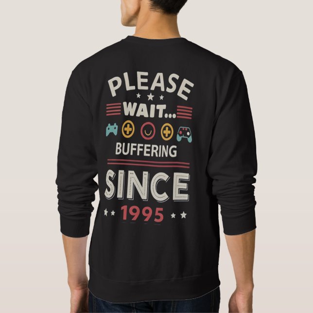 Funny Retro Pixel Art T-Shirt | Buffering Since 90 Sweatshirt (Rückseite)