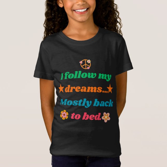 Funny Retro Quote - I Follow My Dreams Mostly Back T-Shirt (Vorderseite)