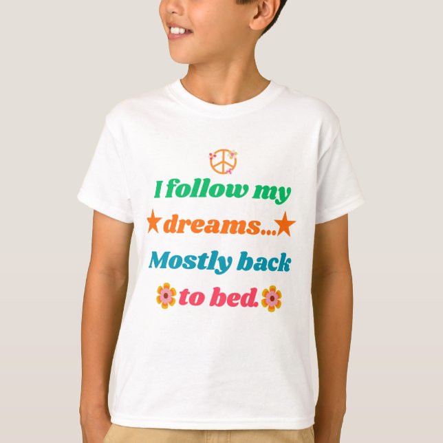 Funny Retro Quote - I Follow My Dreams Mostly Back T-Shirt (Vorderseite)