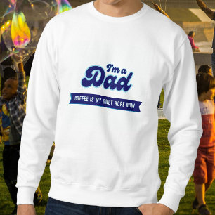 Funny Retro Vater - Der Kaffee ist mein einziger h Sweatshirt