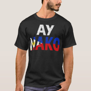 Funny Retro Vintag Filipino Pinoy Ay Nako (2) T-Shirt
