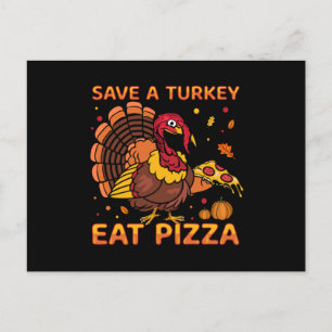 Funny Rettete A Turkey Iss Pizza Erntedank Feiertagspostkarte